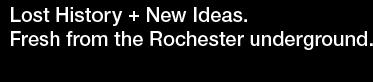 Rochester History + New Ideas. Fresh from the Rochester Subway.